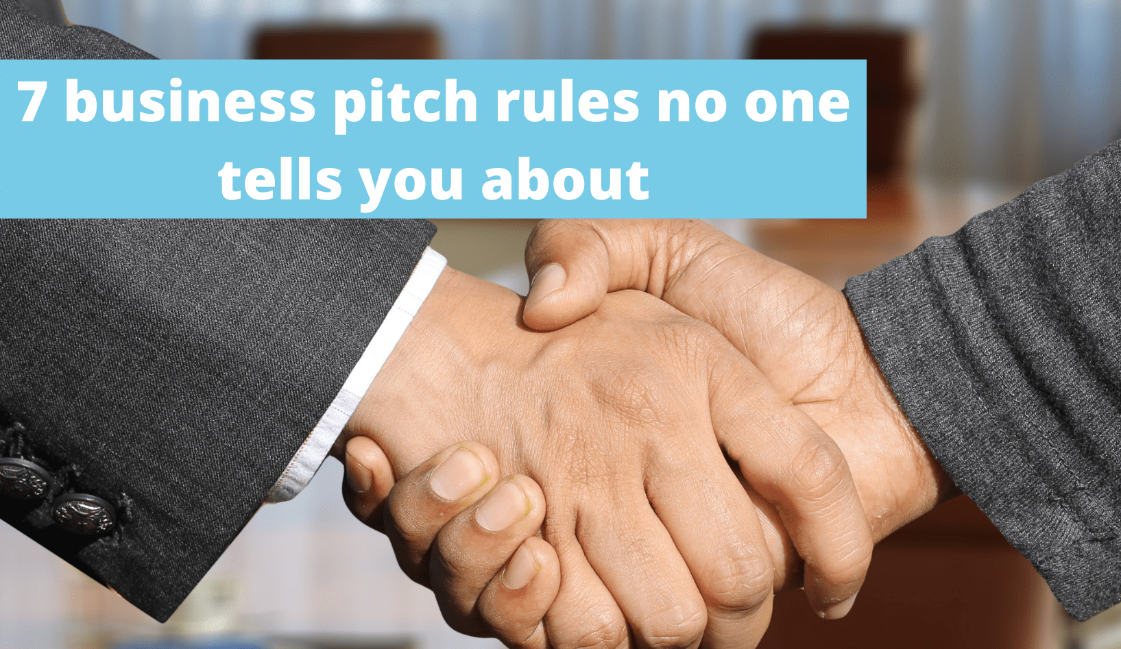 7 business pitch rules no one tells you about